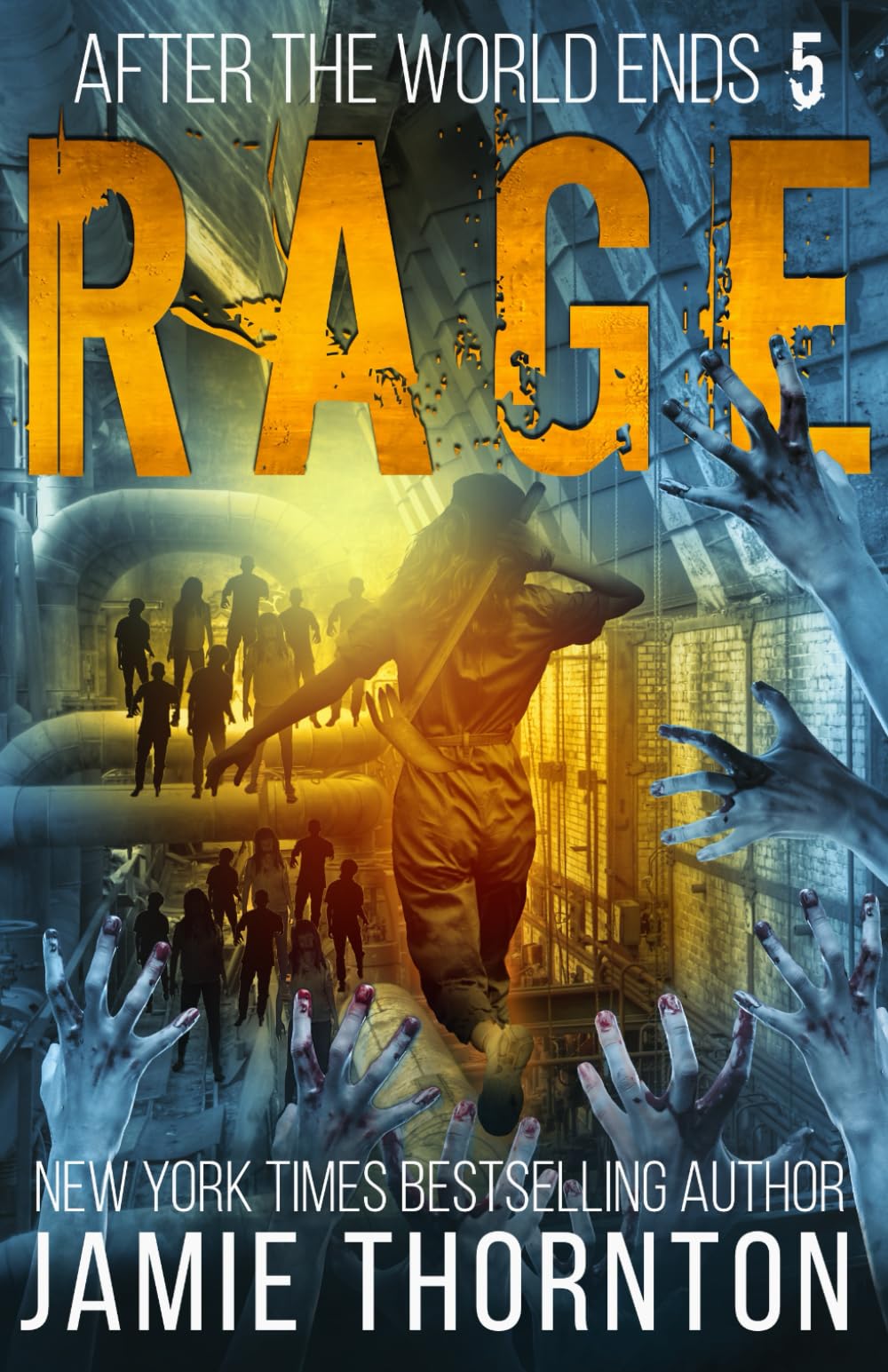 After The World Ends: Rage (Book 5): A Zombies Are Human novel