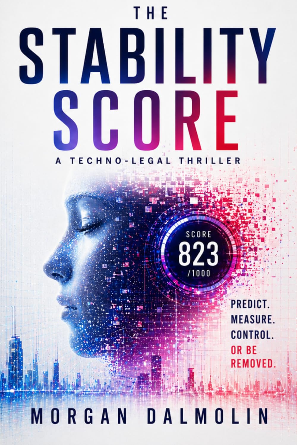 The Stability Score: A Techno-Legal Thriller