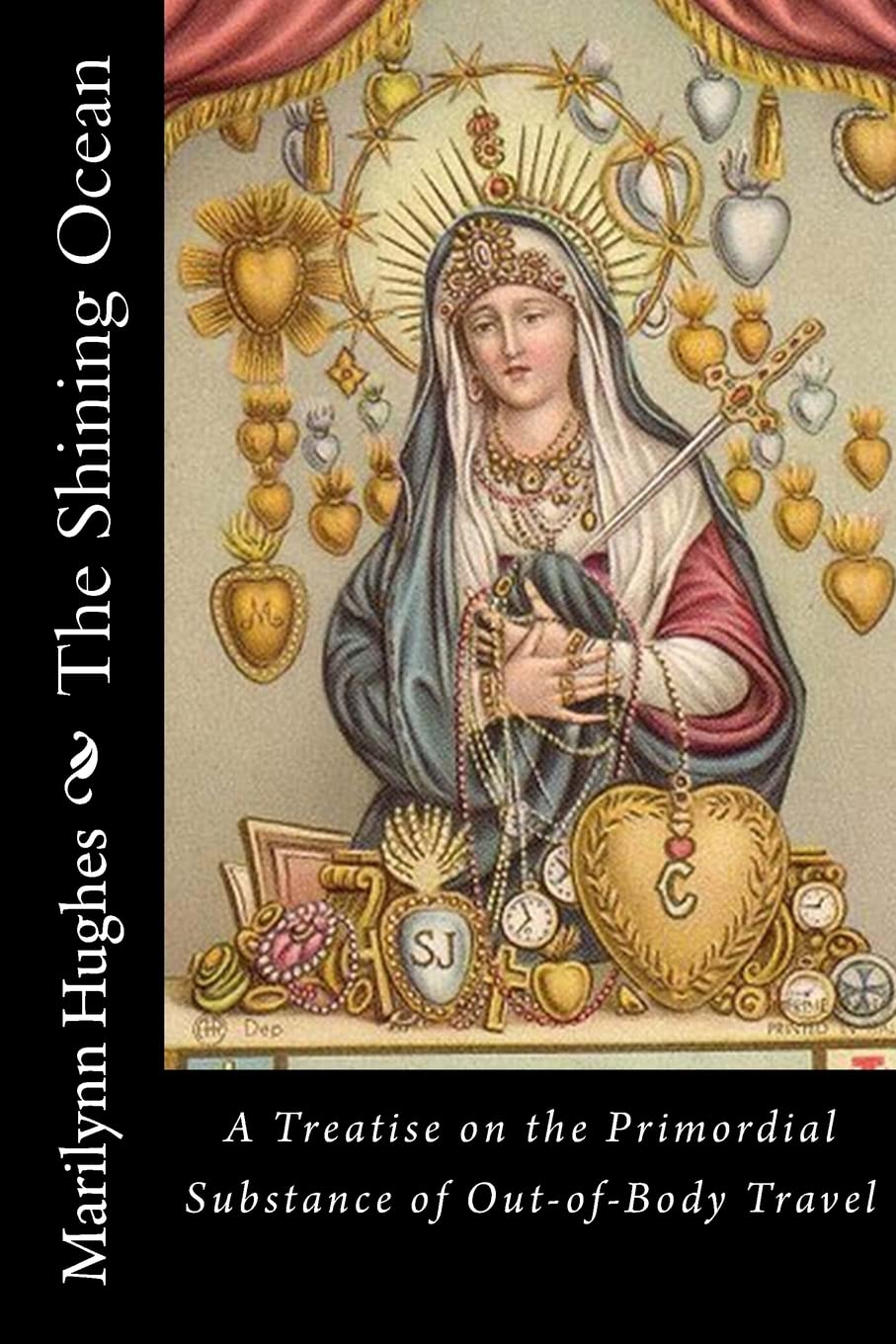 The Shining Ocean (An Out-of-Body Travel Book): A Treatise on the Primordial Substance of Out-of-Body Travel