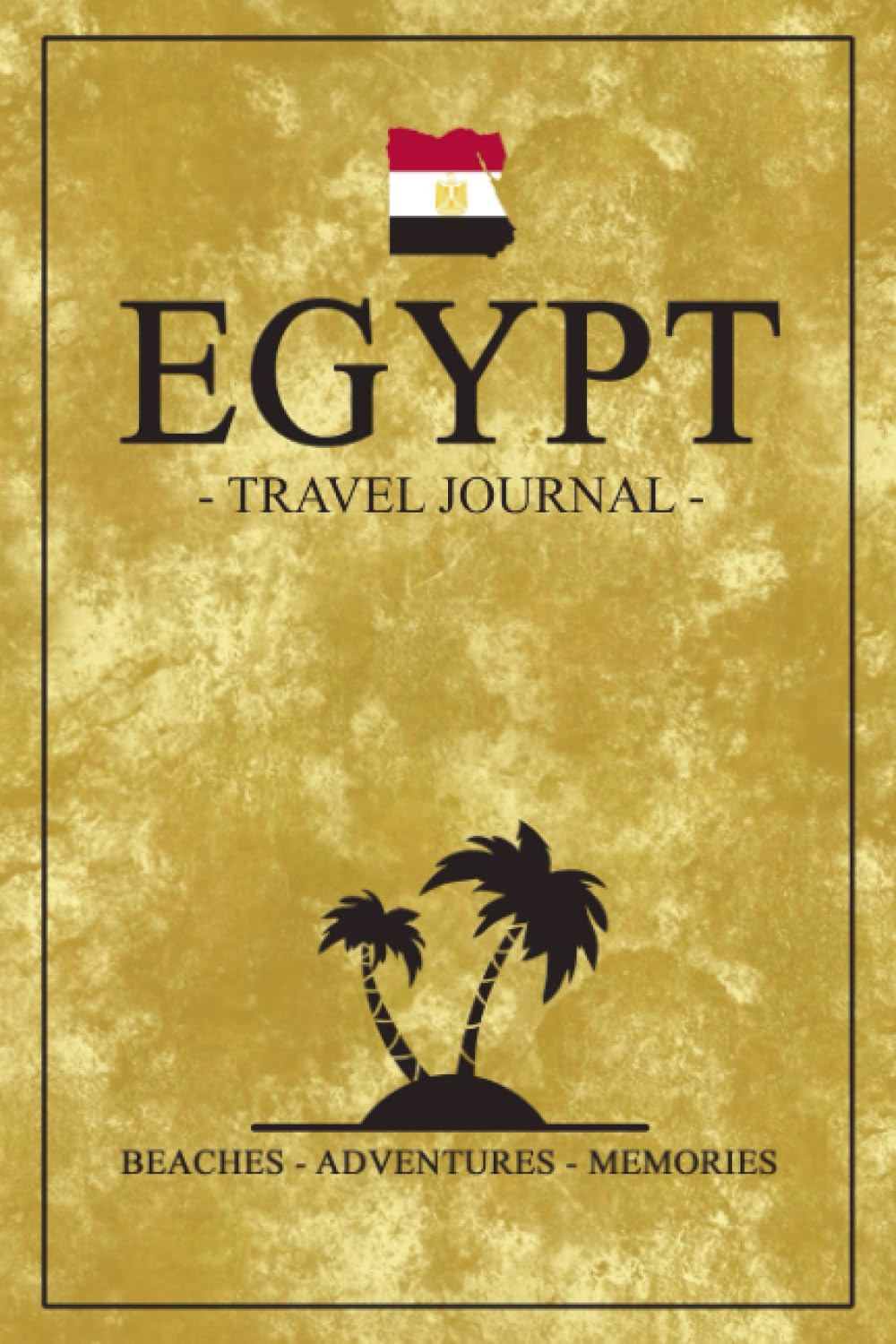Egypt Travel Journal: Egyptian Diary / Egypt Souvenirs and Gifts / Expenses Log Book / Vacation Essentials