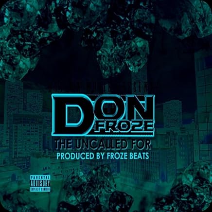 The Uncalled For [Explicit]