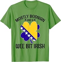 Mostly Bosnian Wee Bit Irish St Patricks Day Bosnia T-Shirt