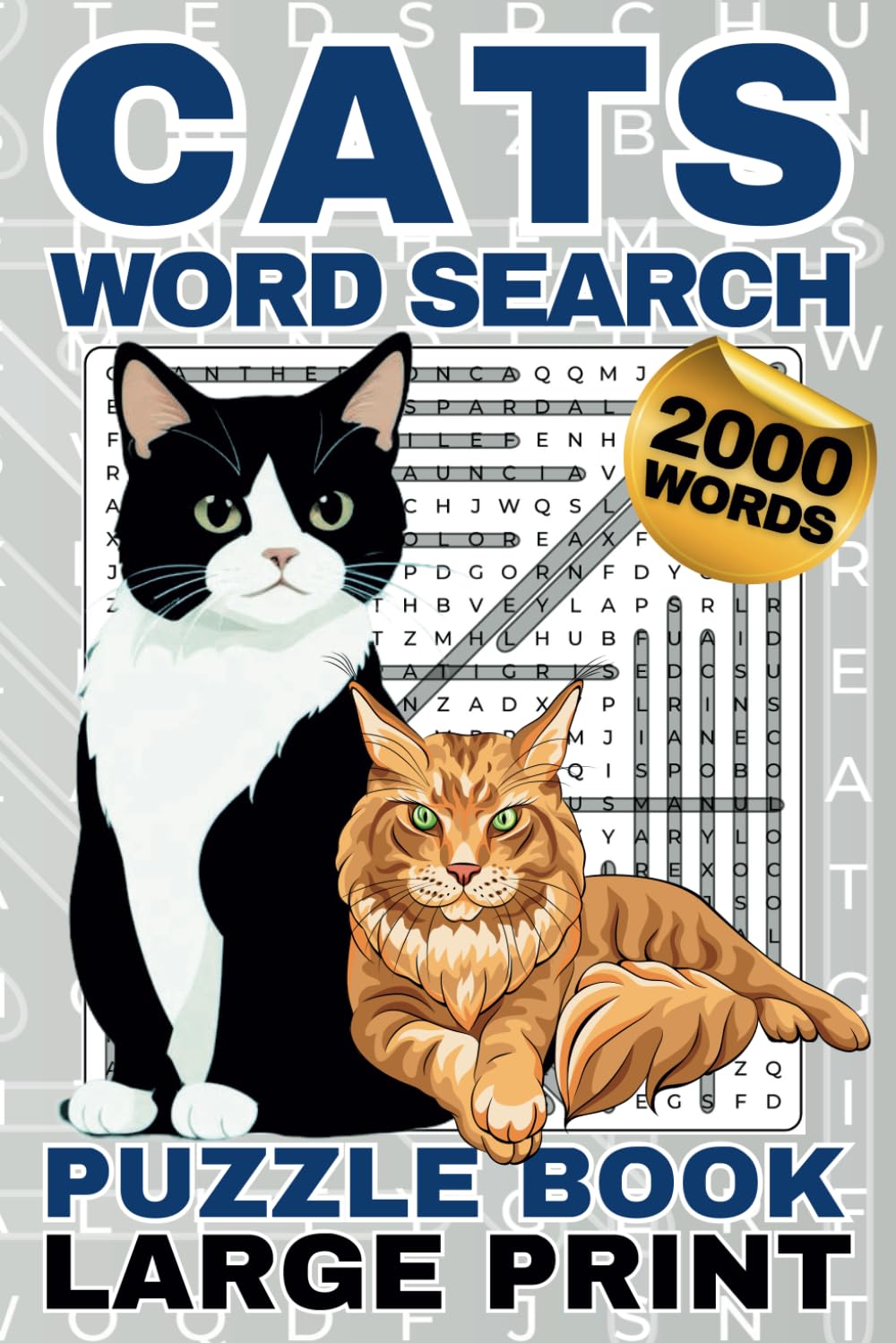 CATS WORD SEARCH LARGE PRINT PUZZLE BOOK: Pet Lovers Animal Circle Wordsearch Find The Word Game | Fun Gift for Kids, Teens, Adults and Seniors (2000 Words / 100 Puzzles) (Brain Booster) CATS WORD SEARCH LARGE PRINT PUZZLE BOOK: Pet Lovers Animal Circle Wordsearch Find The Word Game | Fun Gift for Kids, Teens, Adults and Seniors (2000 Words / 100 Puzzles) (Brain Booster)