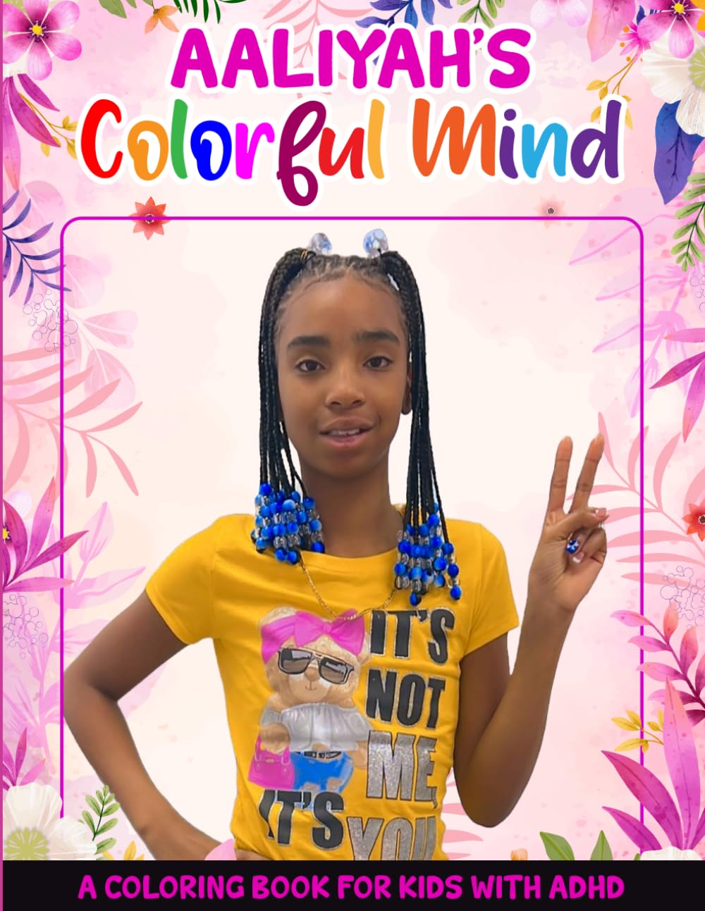 Aaliyah’s Colorful Mind: A Coloring Book for Kids with ADHD