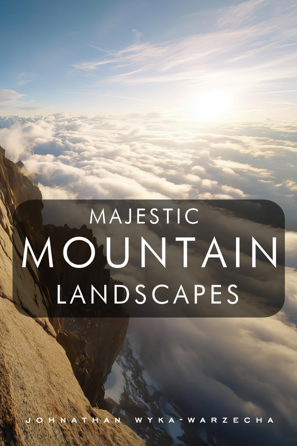 Majestic Mountain Landscapes: Mountain Photography Images | Nature Picture Book | For Home Decor, Stress Relief, and Relaxation (Home Decor & Relaxing Picture Books Series)