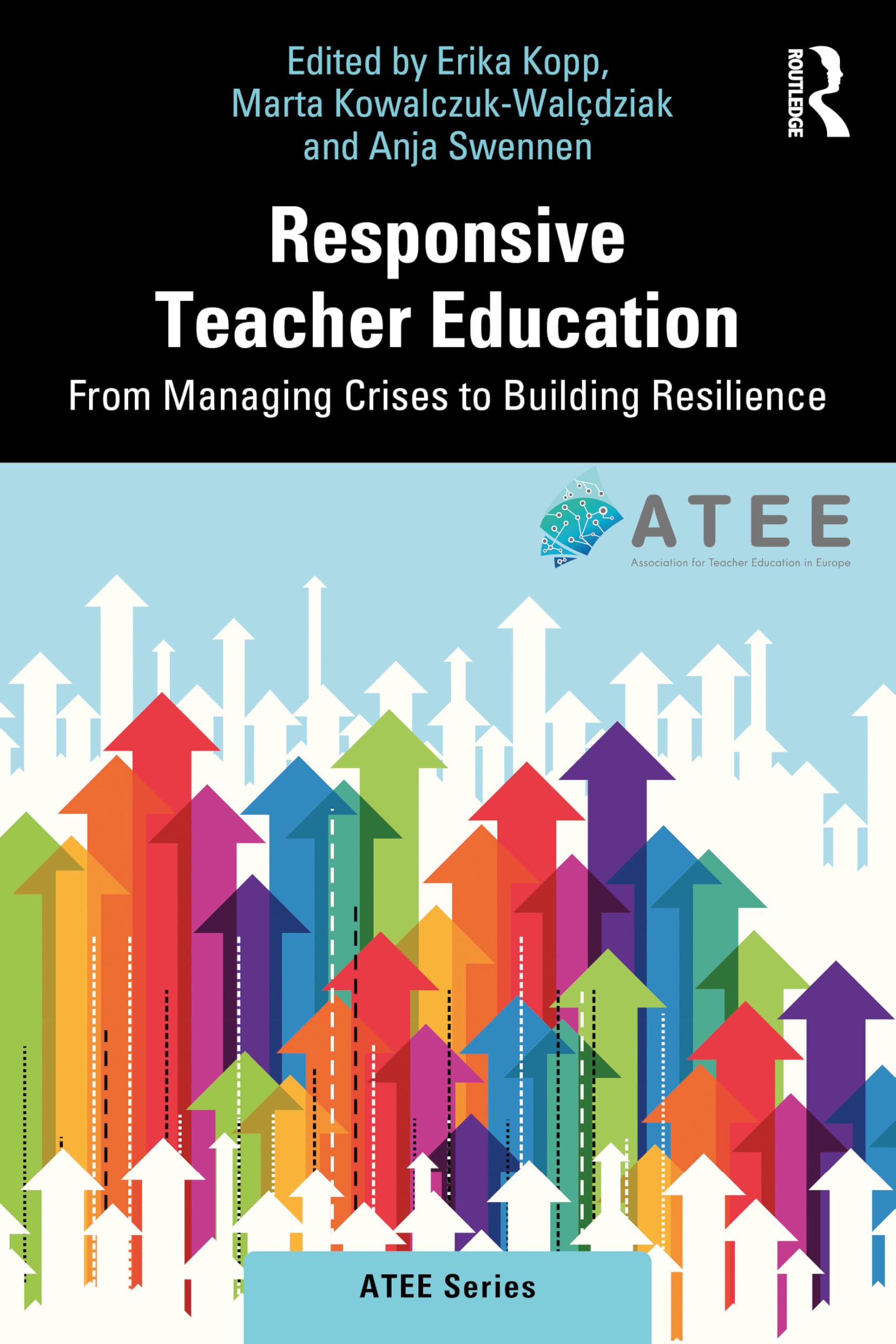 Responsive Teacher Education: From Managing Crises to Building Resilience (ATEE Series)