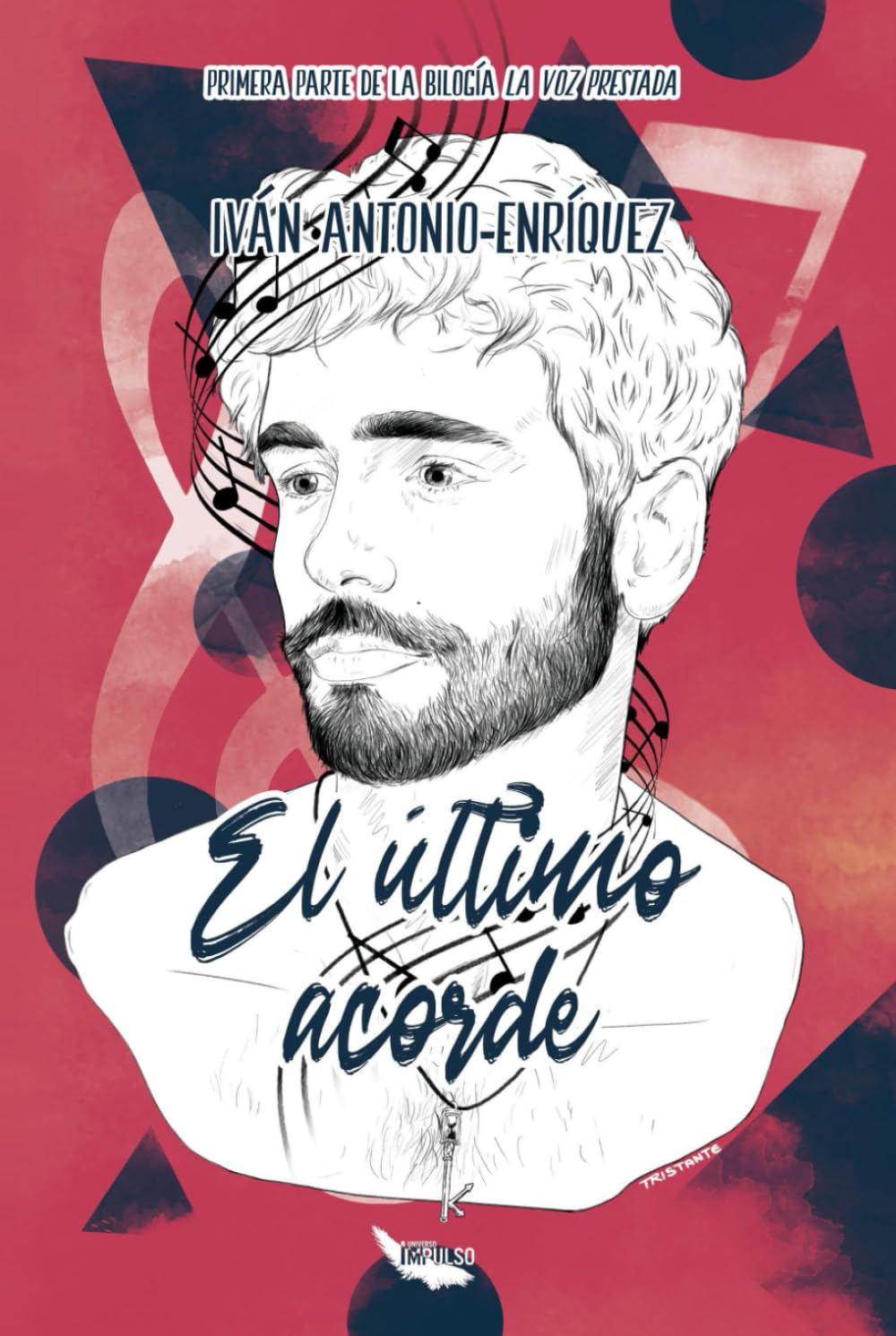 El Último Acorde: Primera Parte de la Bilogía La Voz Prestada
