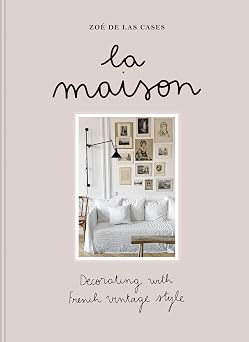 La Maison Decorating with French vintage style