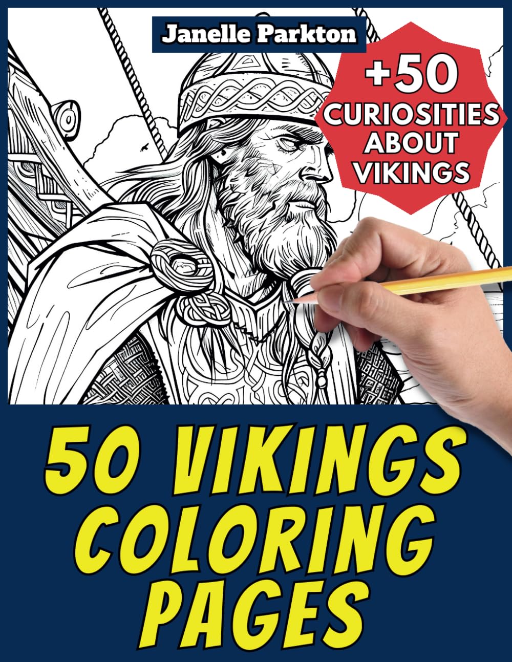 50 Vikings Coloring Pages Book for Kids and Adults: +50 Amazing Facts about Vikings. Coloring Book for Children and Grown-Ups. Color and Learn with