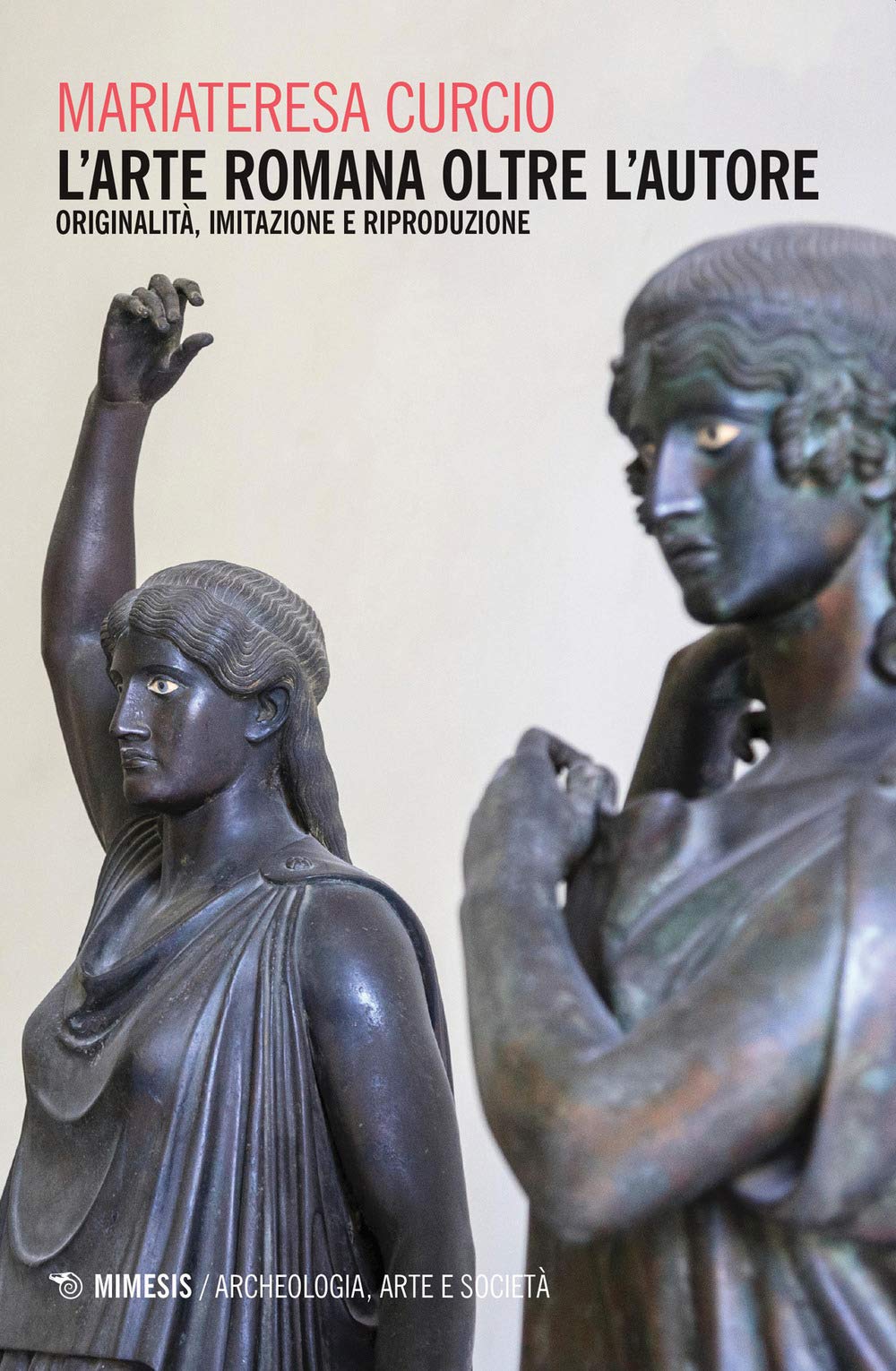 L'arte Romana Oltre L'autore. Originalità, Imitazione E Riproduzione - 4