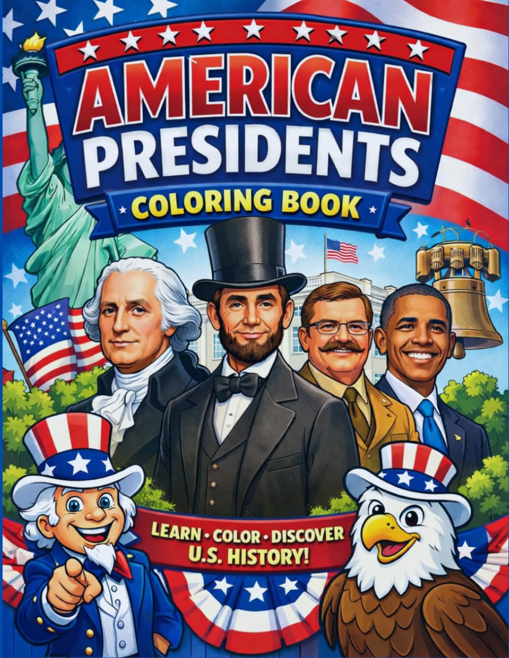 American Presidents Coloring Book: A Journey Through U.S. History from Washington to Trump