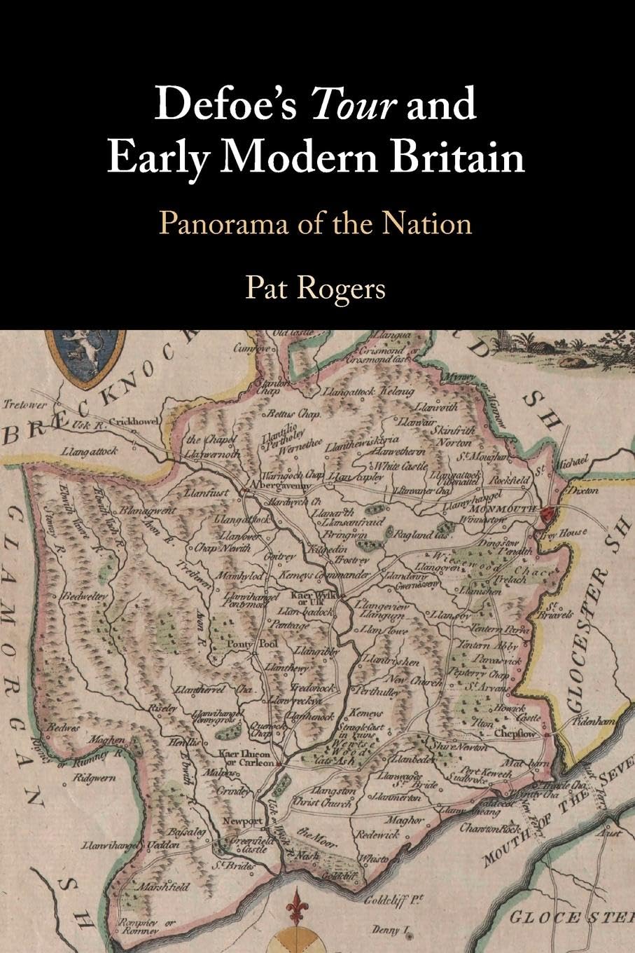 Defoe's Tour and Early Modern Britain: Panorama. Rogers, Rogers,**