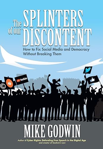 The Splinters of our Discontent: How to Fix Social Media and Democracy Without Breaking Them
