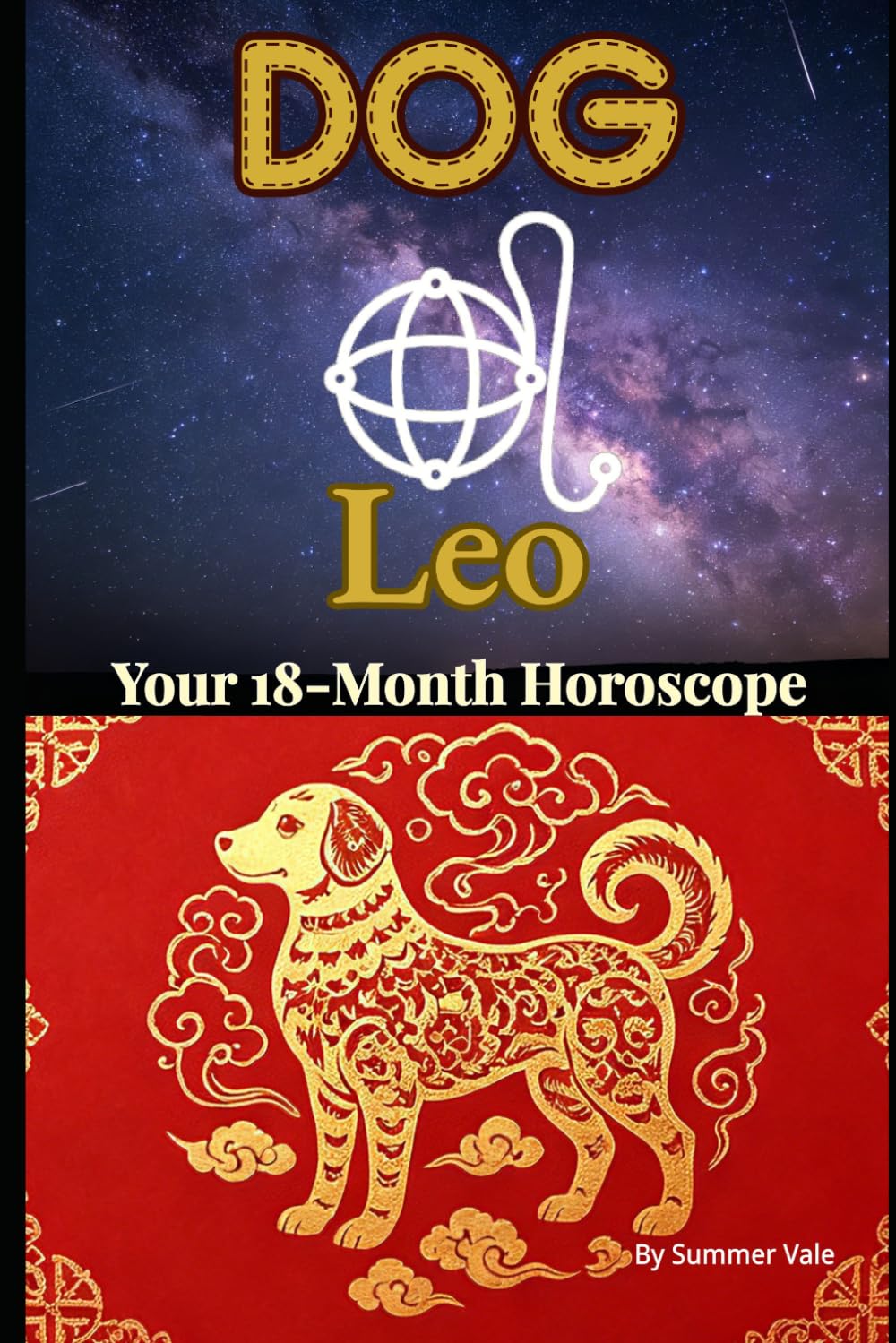 Dog × Leo: Chinese Zodiac & Western Astrology Horoscope Almanac — July 2026–December 2027