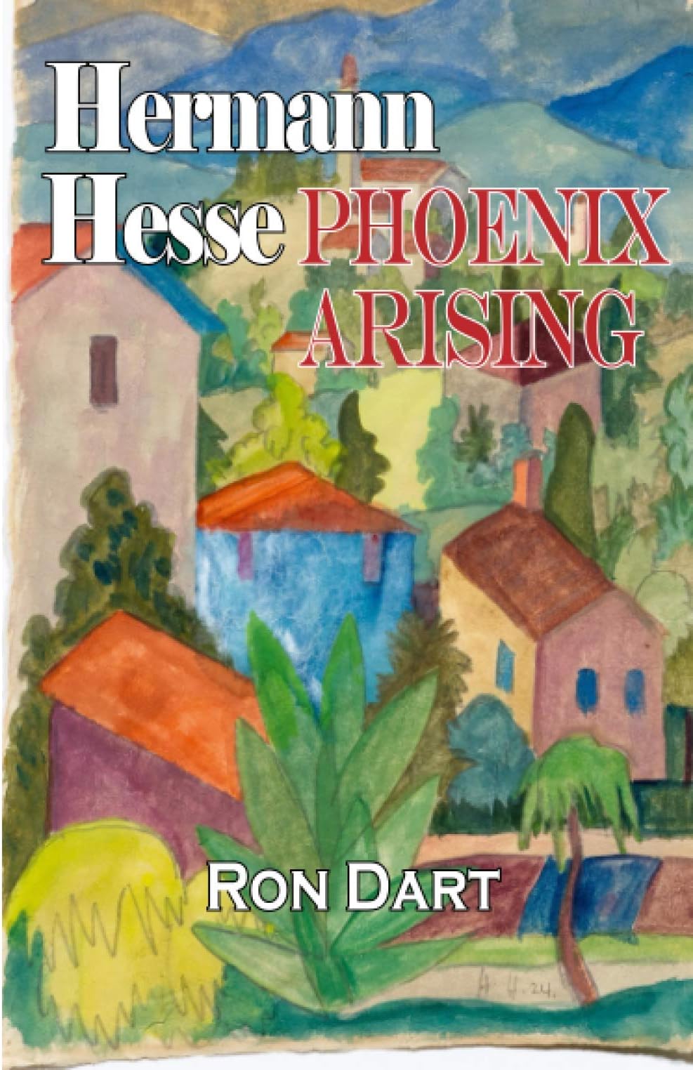Hermann Hesse: Phoenix Arising