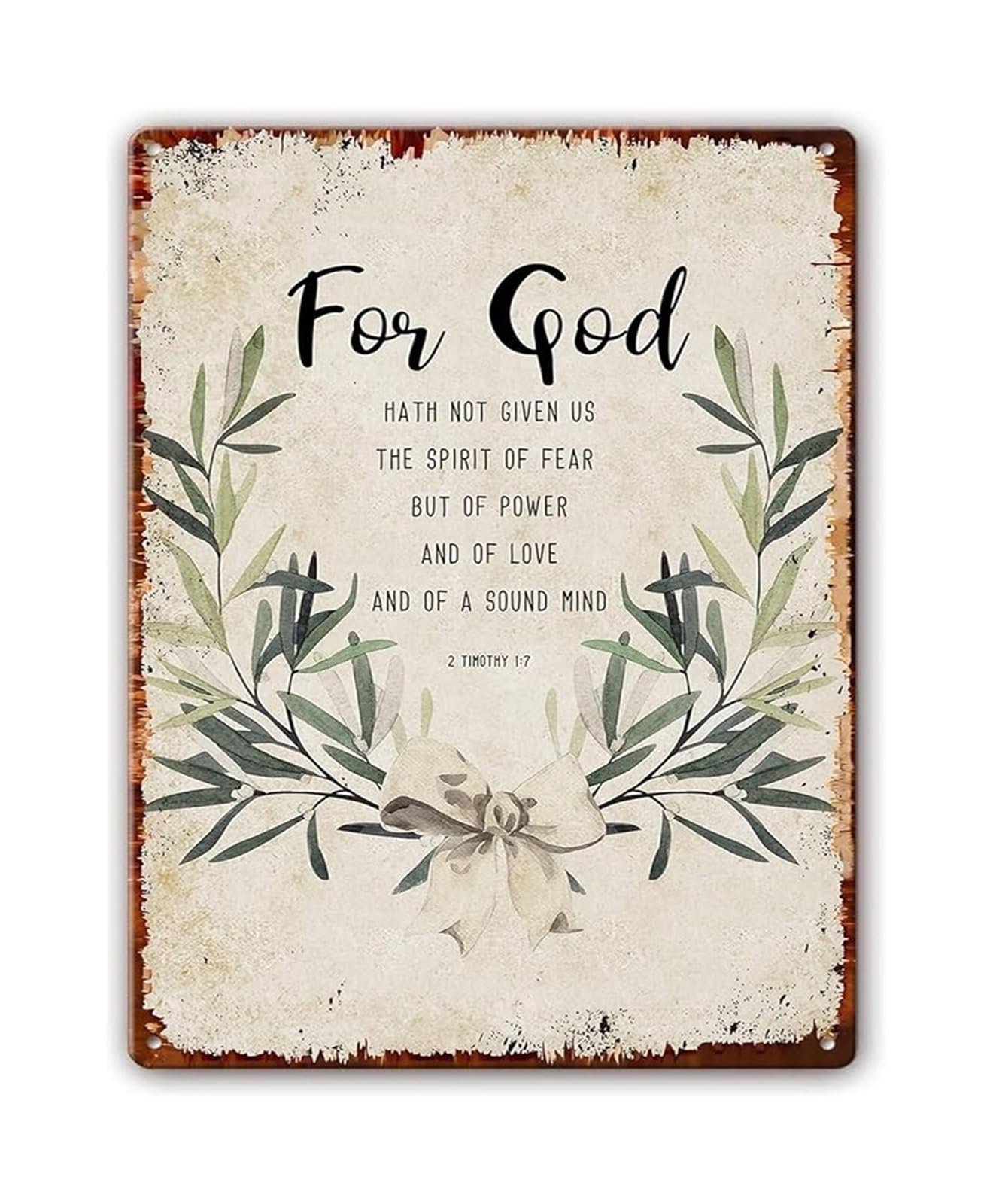 NWPNLXEA Timothy 1 7 Metal Sign God Hath Not Given of Fear Vintage Scripture Sign for Christian Home 8 X 12 in