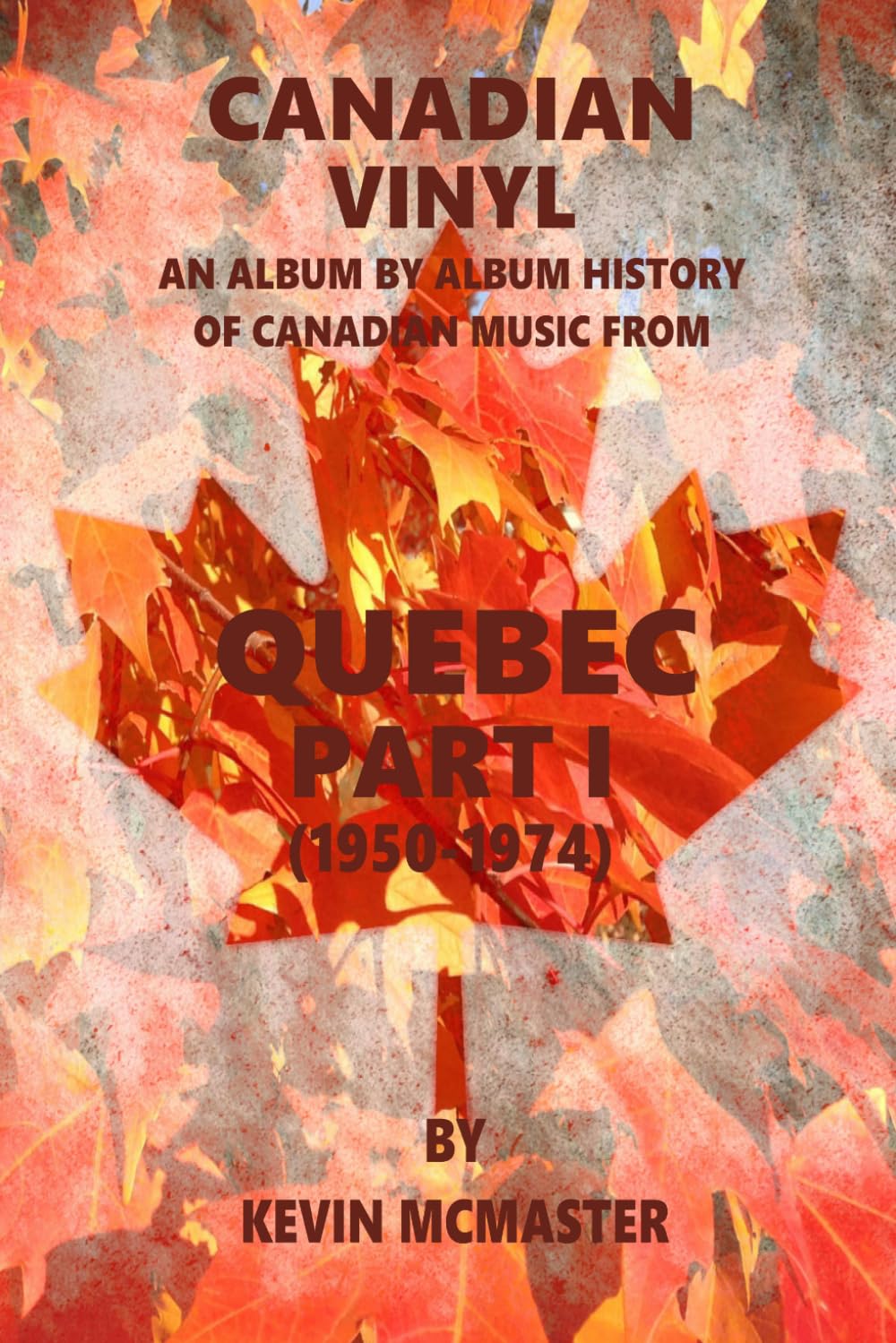 Canadian Vinyl: Quebec I (1950-1974) (Canada Rocks)