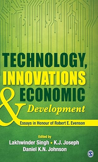 Technology Innovations and Economic Development: Essays in Honour of Robert E. Evenson