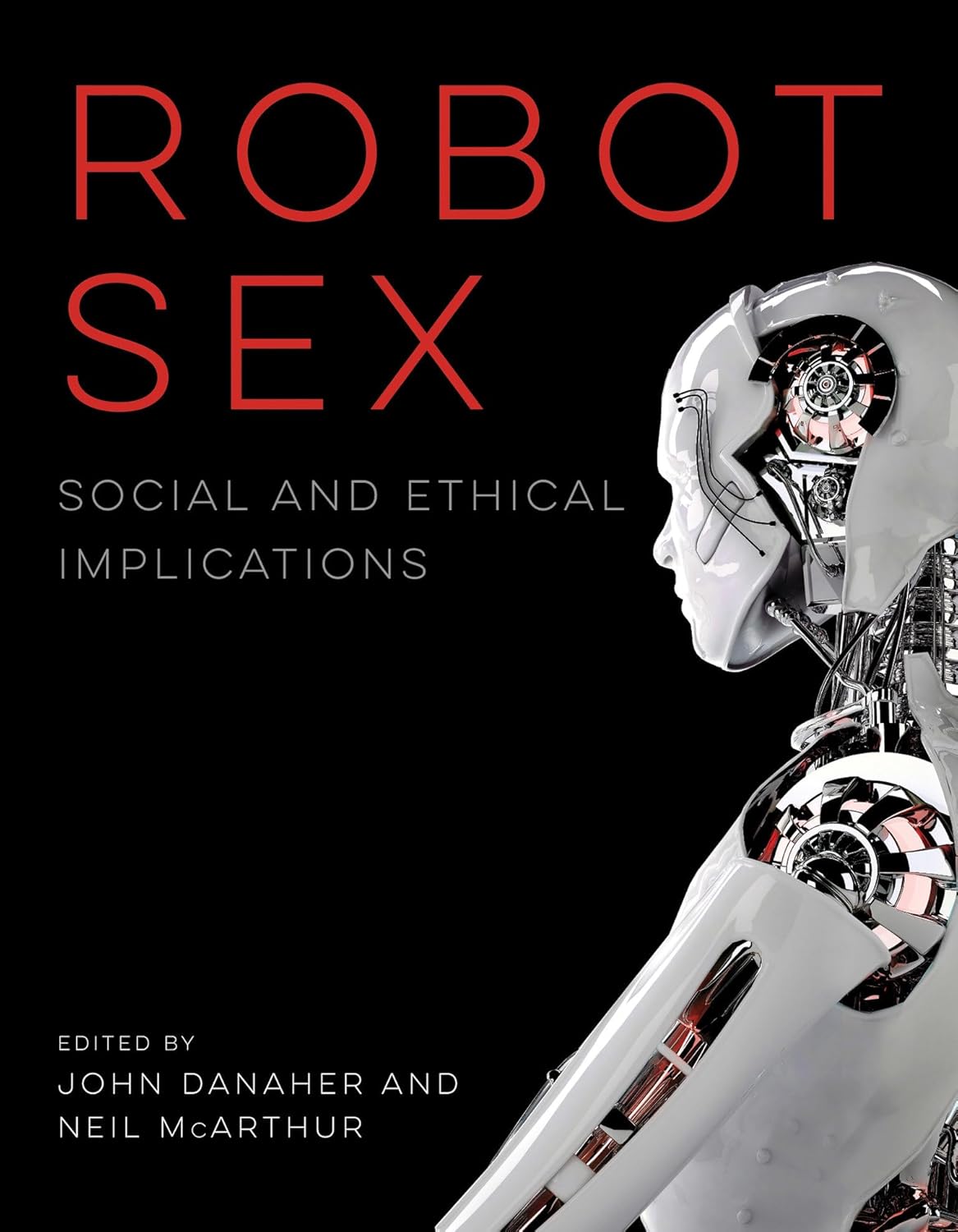 Robot Sex: Social and Ethical Implications