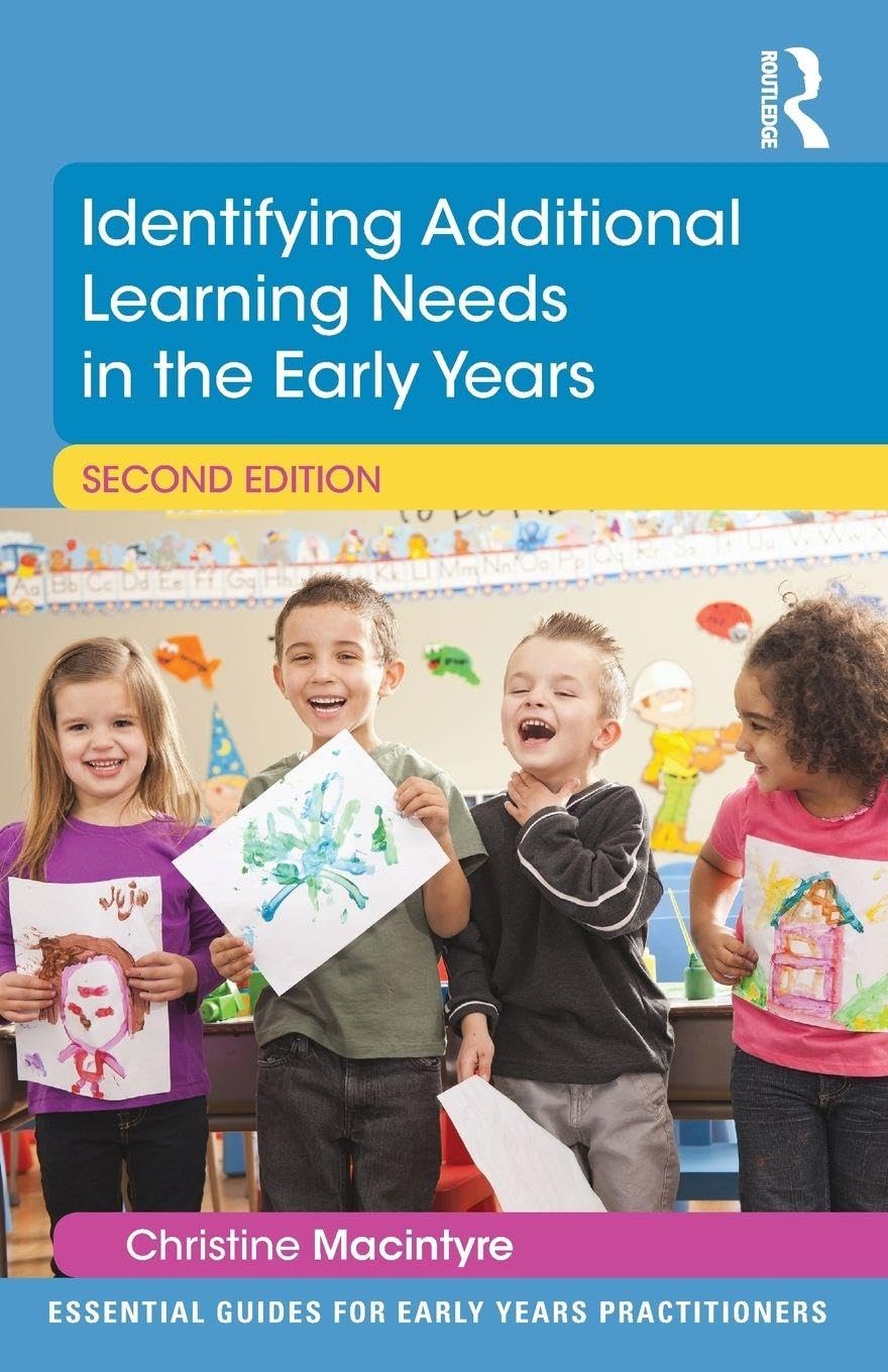 Identifying Additional Learning Needs in the Early Years (Essential Guides for Early Years Practitioners)