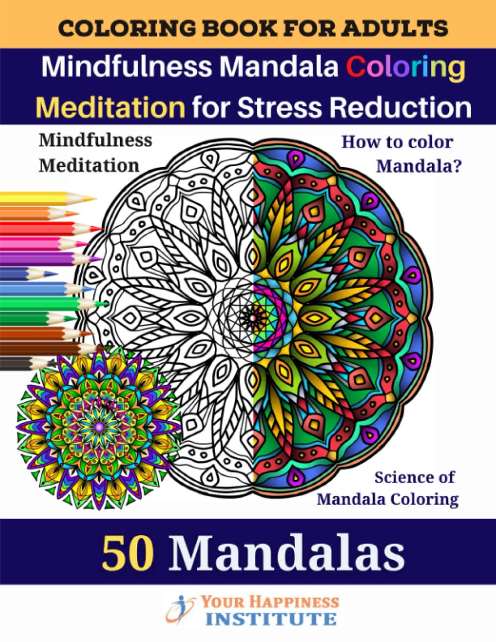 Mindfulness Mandala Coloring Meditation For Stress Reduction: Coloring Book for Adults for Stress Reduction (Mindfulness Mandala Coloring Meditation - Coloring Book)