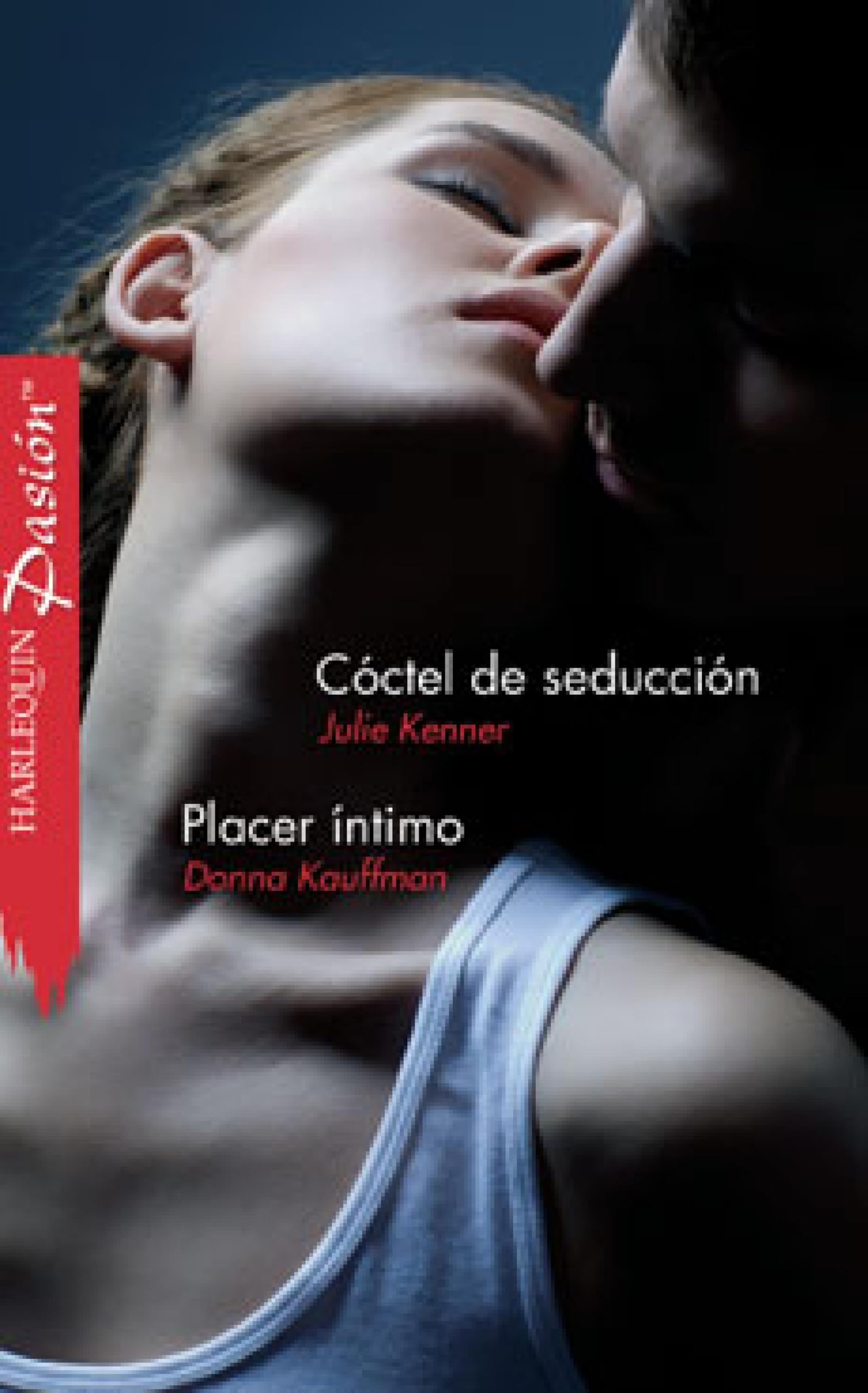 Cóctel de seducción/Placer íntimo (Pasión) (Spanish Edition)