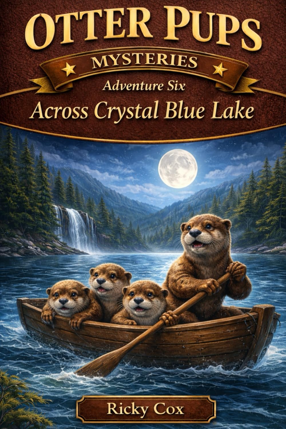 Otter Pups Mysteries: Adventure Six: Across Crystal Blue Lake