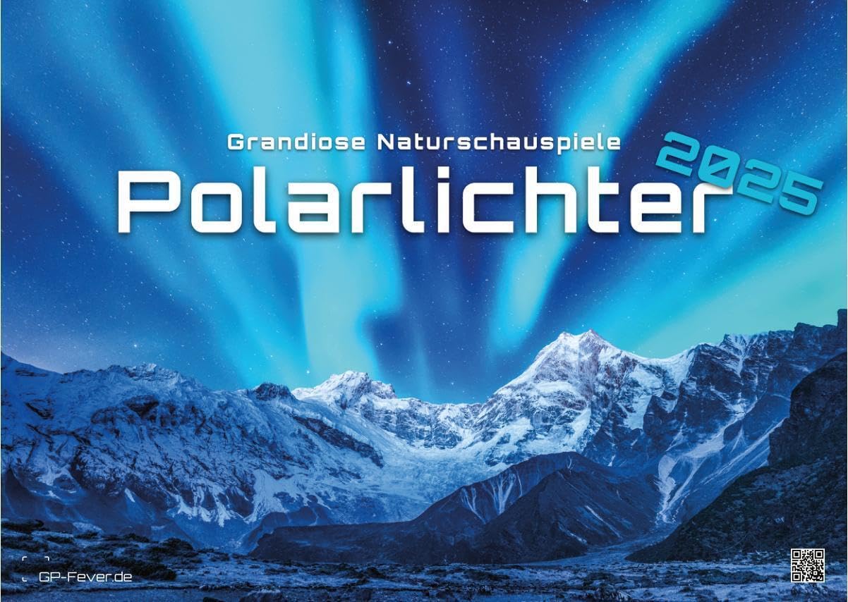 Polarlichter - grandiose Naturschauspiele - 2025 - Kalender DIN A3: Der Wandkalender mit den schönsten Motiven der Polarlichter im hohen Norden für das Jahr 2025 im Format DIN A3 (ca. 42 x 30 cm)!