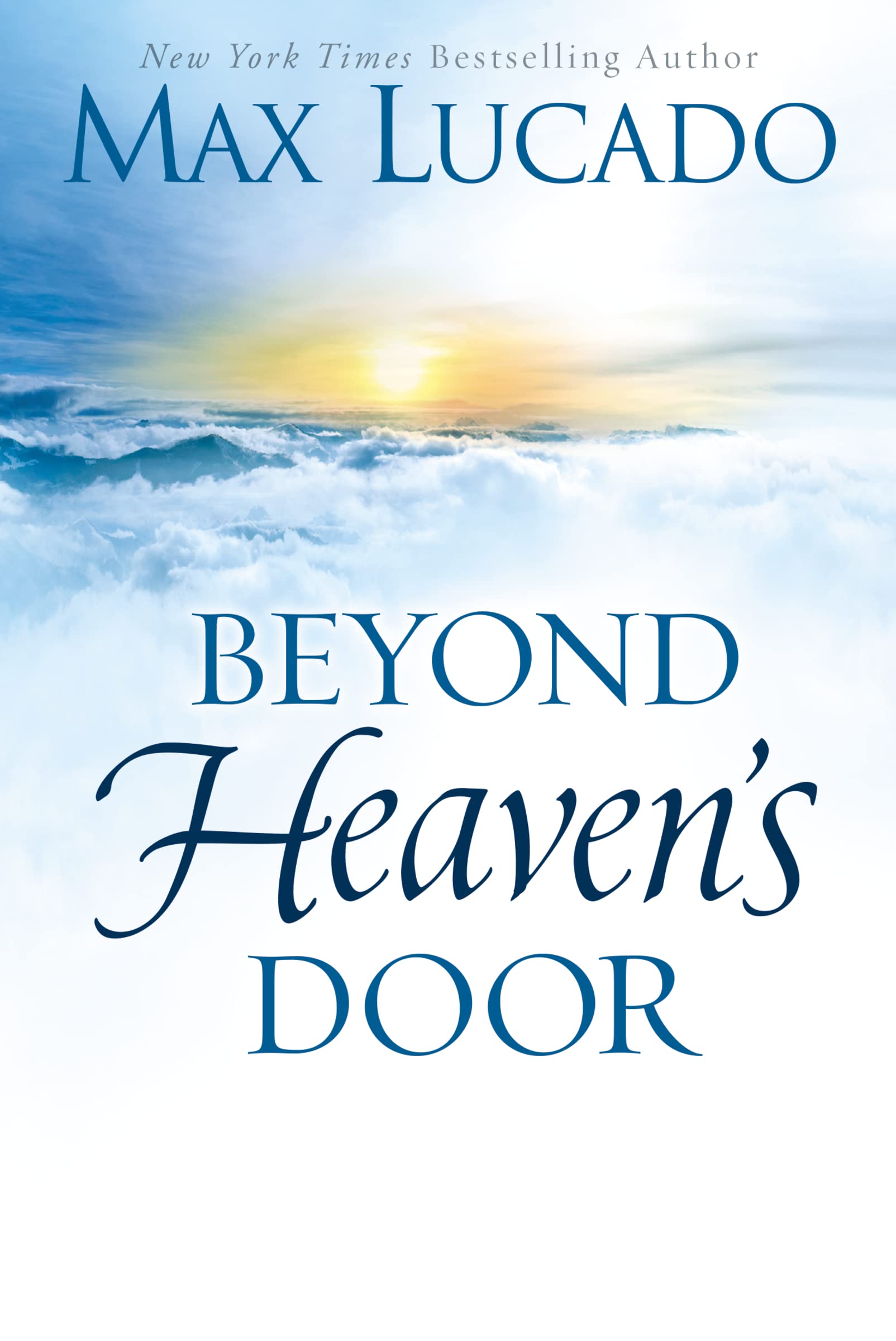 Beyond Heaven's Door: Finding Hope for Today in the Promise of Eternal Life