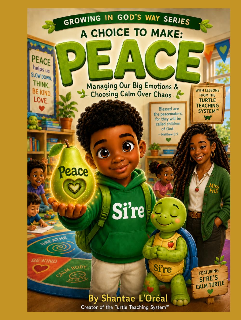 A Choice to Make: Peace (“The Fruit on My Tree: Growing God’s Way Series”)