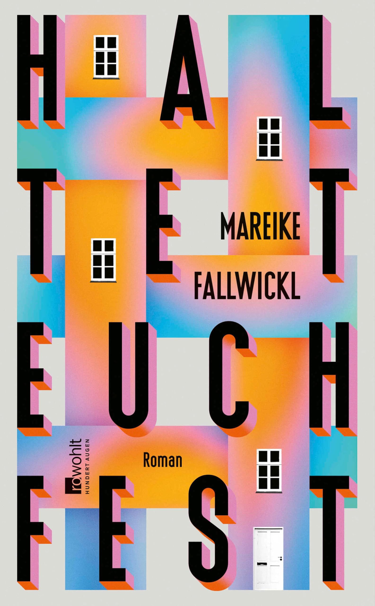 Haltet euch fest: Um zu schreiben wie Mareike Fallwickl, braucht es Mut. (German Edition)