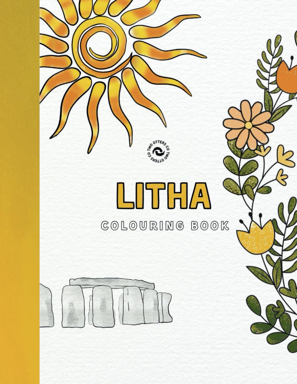 Litha Midsummer Coloring Book | 50+ Page Pagan Colouring Wheel Of The Year Festival Occult Artist Wicca Druid Otters Two Grimoire Holiday Sabbat ... With Family Friends (The Wheel Of The Year)