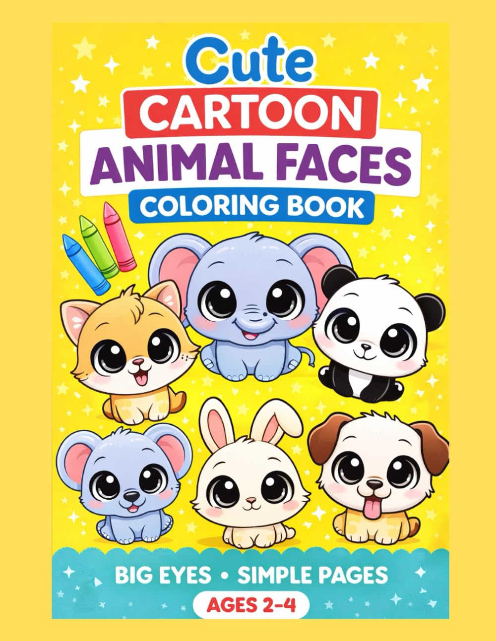 Cute Cartoon Animal Faces Coloring Book for Toddlers Ages 2–4: Big-Eyed Animals with Easy Coloring Pages