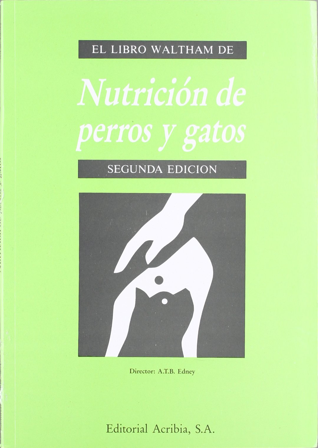 Nutrición de perros y gatos 2ªed (SIN COLECCION)