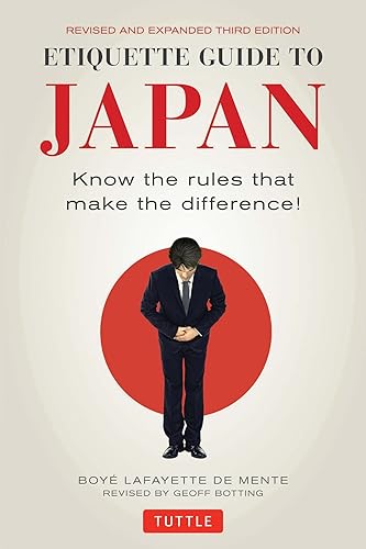 Etiquette Guide to Japan Know the rules that make the difference!