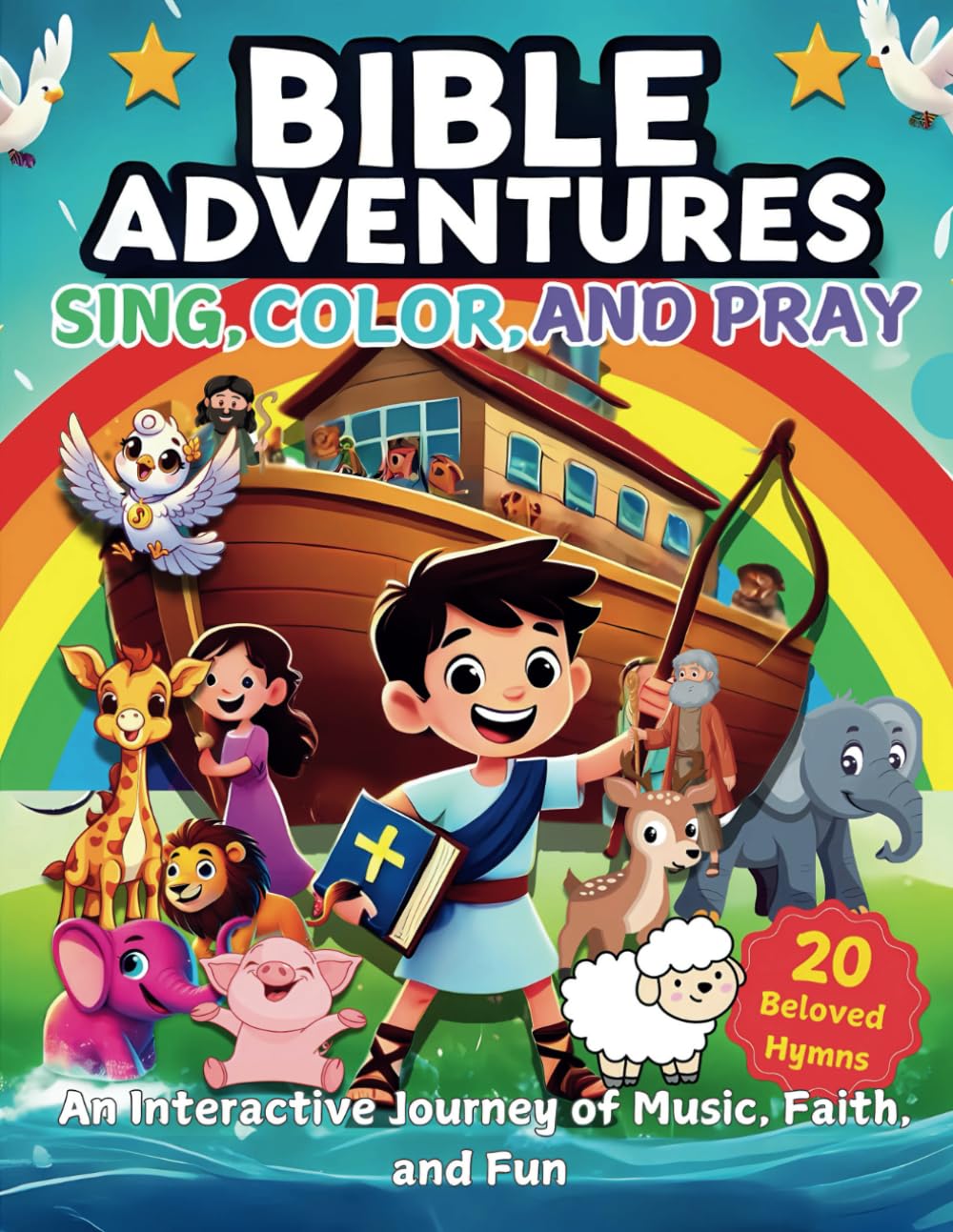 Bible Adventures - Sing, Color, and Pray: 20 Beloved Hymns and Activities for Kids ages 3-8: An Interactive Journey of Music, Faith, and Fun (Bible ... and Activity Book for Kids (Ages 3-8))