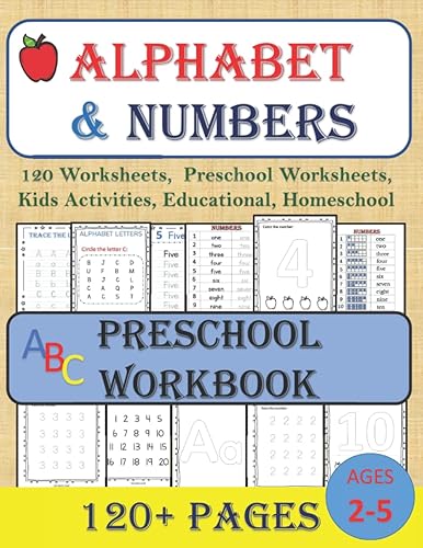 ALPHABET &amp; NUMBERS (120 Worksheets), Preschool Worksheets, Kids Activities, Educational, Homeschool (Kids Math Zone - Alphabet &amp; Numbers)