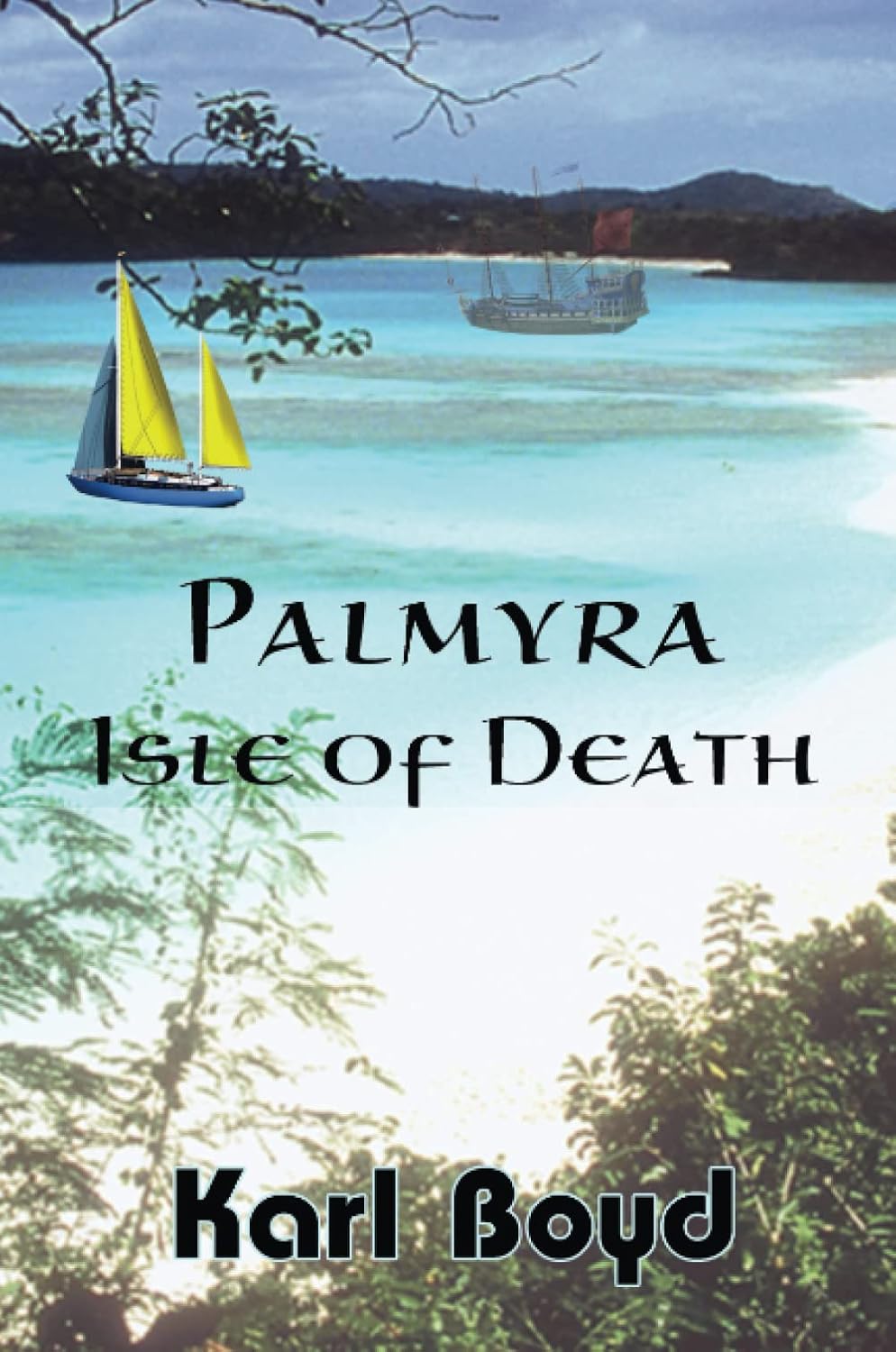 Palmyra - Isle of Death: Boyd, Karl: 9780557256266: Amazon.com: Books