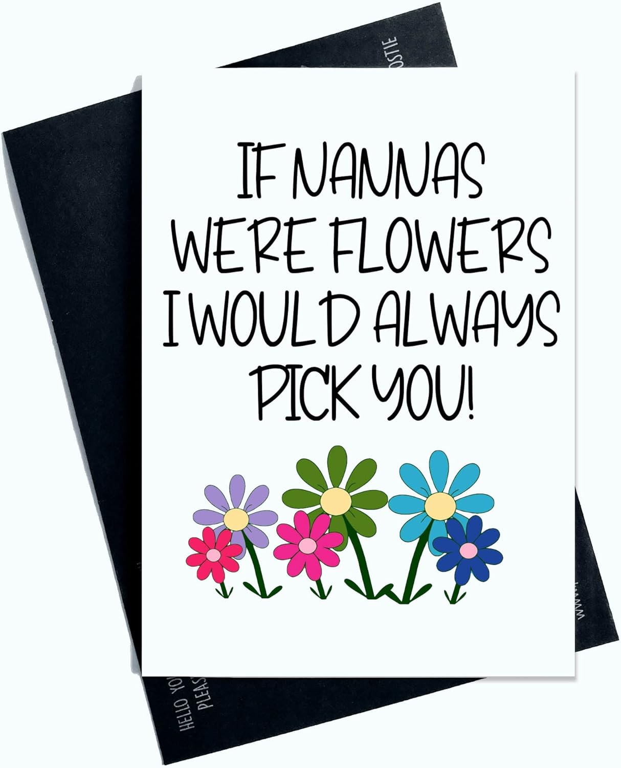 Funny Cards If Nannas Were Flowers I Would Always Pick You Birthday Card Joke Laughter Fun Novelty SP4