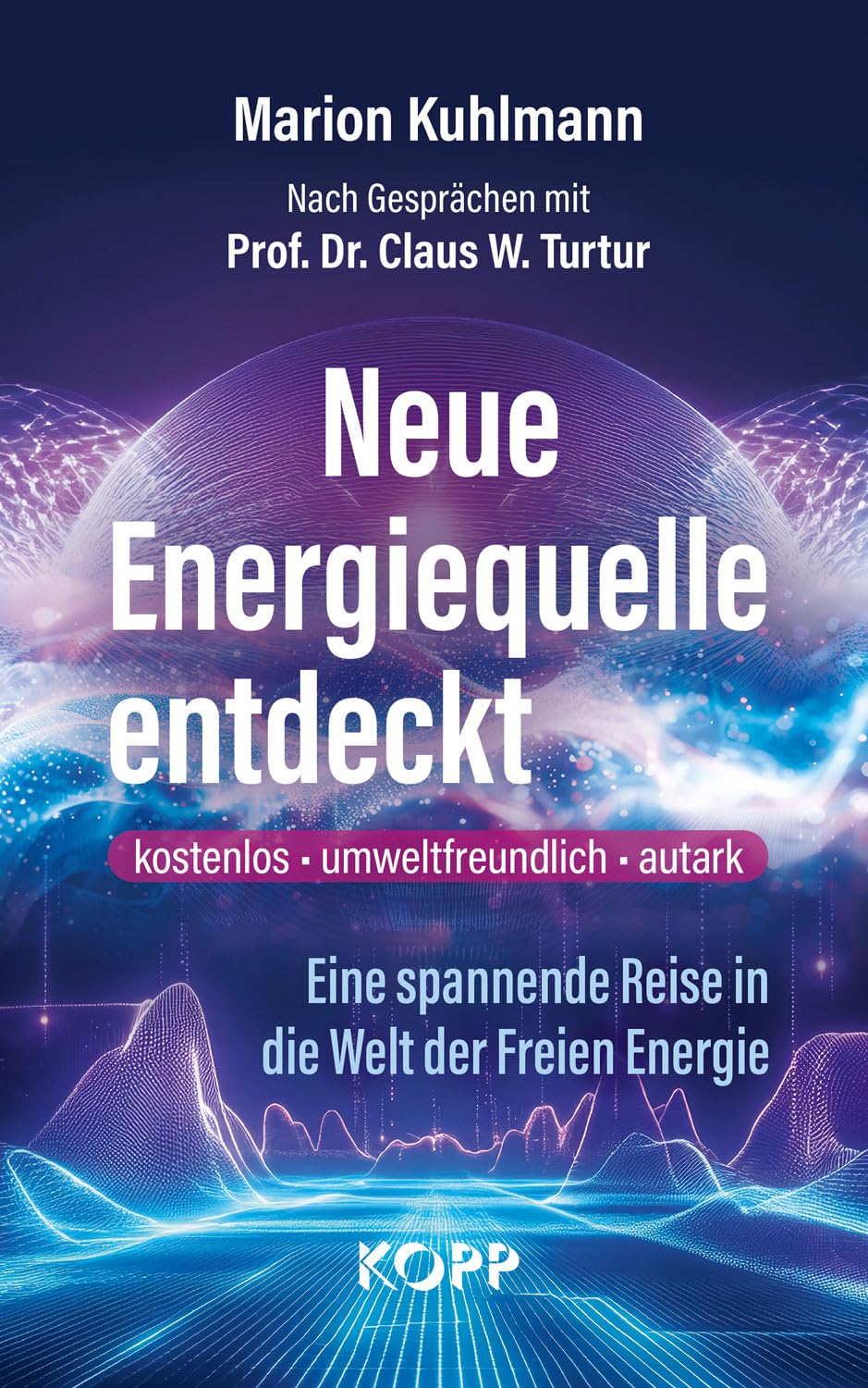 Neue Energiequelle entdeckt: Eine spannende Reise in die Welt der Freien Energie