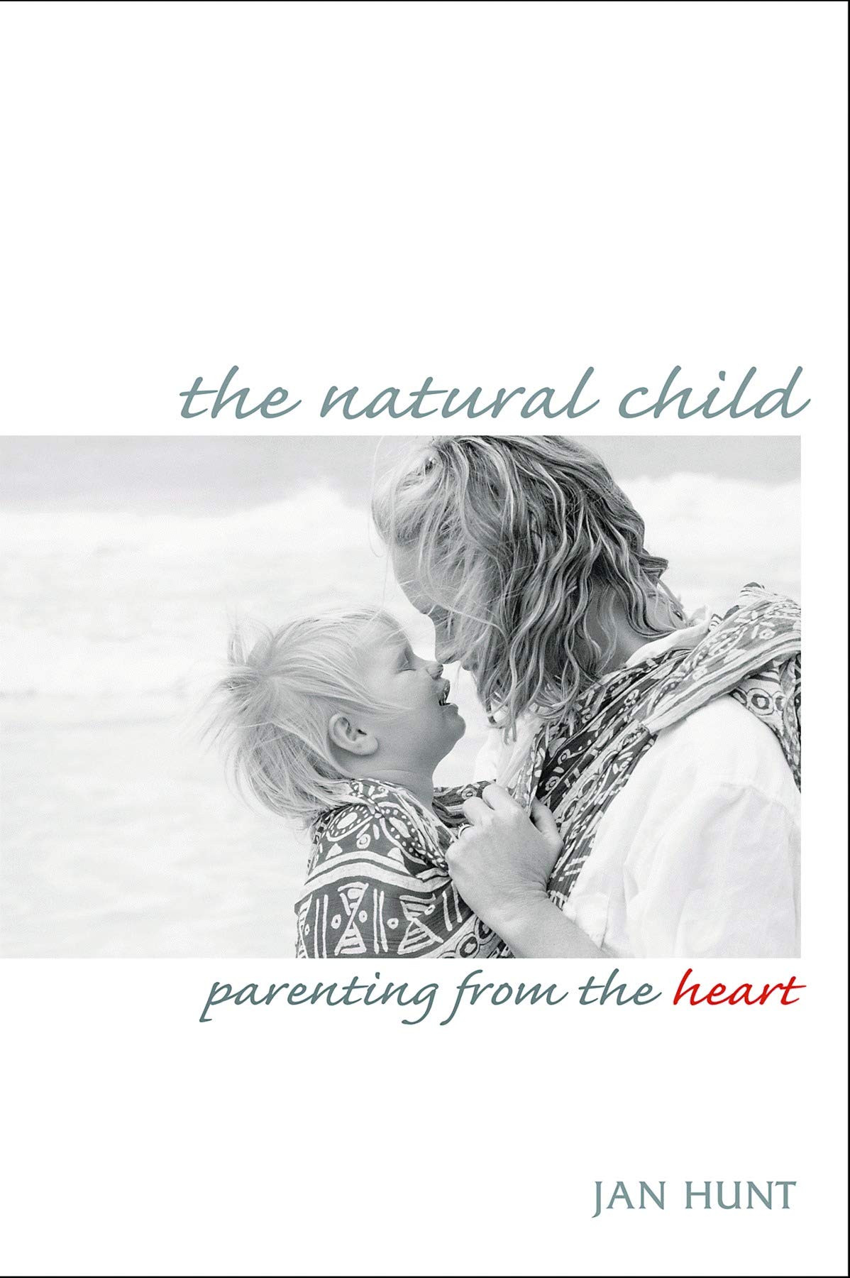 Buy The Natural Child: Parenting from the Heart — BookShops.in