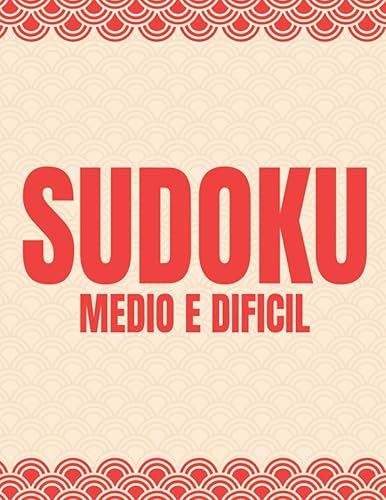 Sudoku Medio E Dificil Rompecabezas de Sudoku para adultos y mayores en letra grande - Nivel de dificultad Medio a muy difícil - Con soluciones