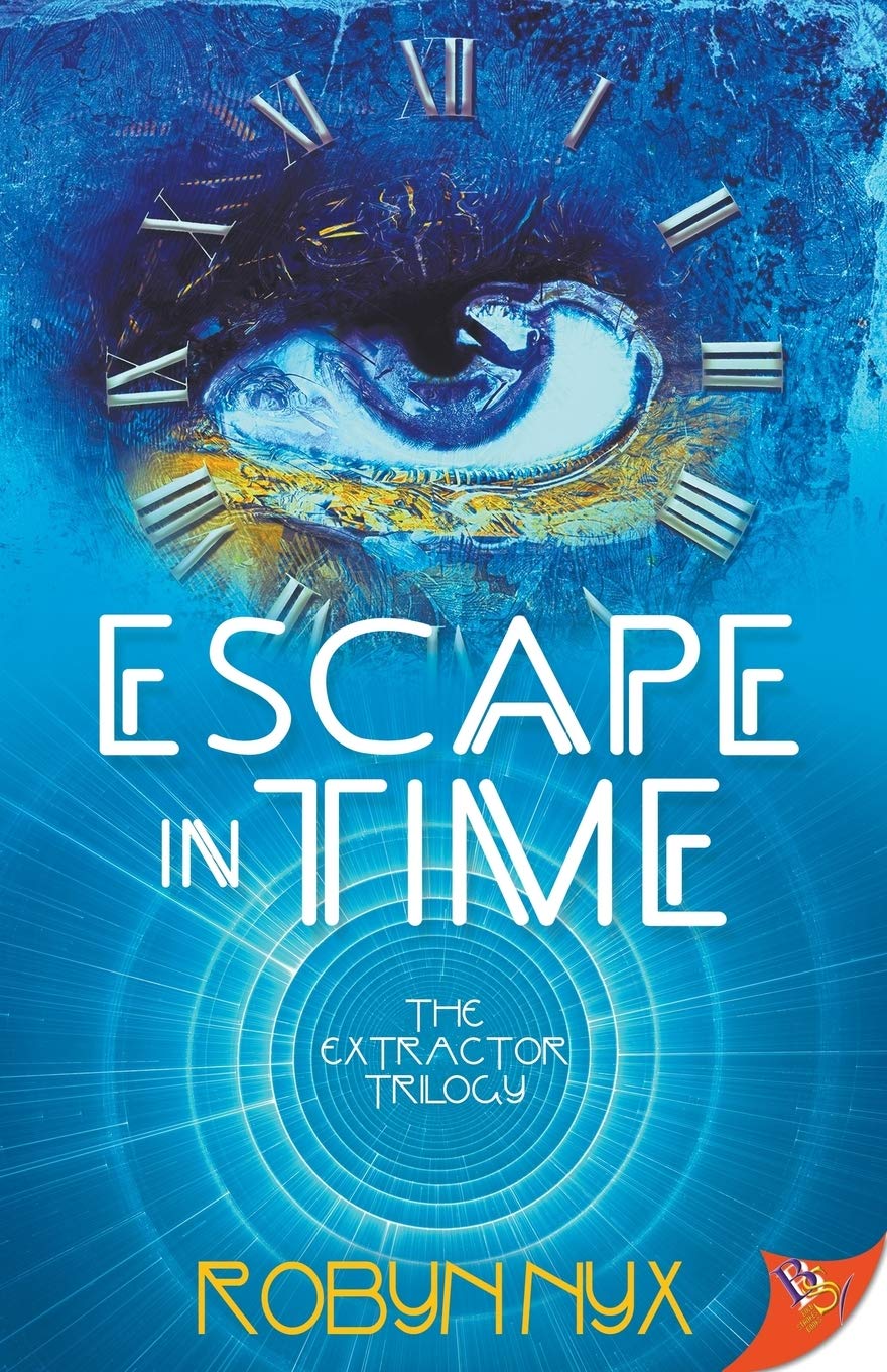 Escape in Time (The Extractor Trilogy) Robyn Nyx 9781626398559
