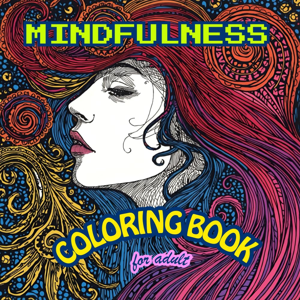 Adult Coloring Book for Stress & Anxiety Relief | 50 Relaxing Designs for Mindfulness and Calm: Relax, Unwind and Reset Your Mind with Beautiful ... Relief, Mindfulness and Emotional Healing
