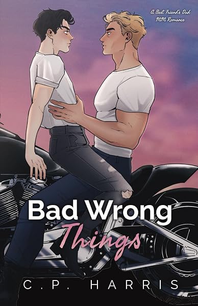 Cover of BAD WRONG THINGS (ALTERNATE COVER) by C.P. HARRIS