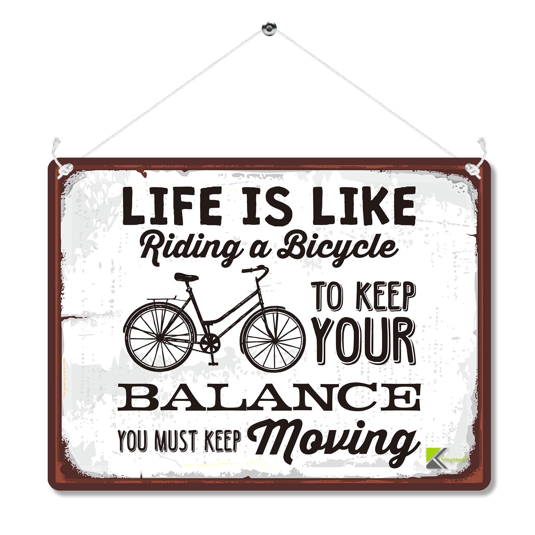 Kruzroyal Mp181 Life Is Like Riding A Bicycle, To Keep Your Balance You Must Keep Moving Funny Novelty Retro Vintage Metal Wall Sign Plaque 20Cm X 15Cm