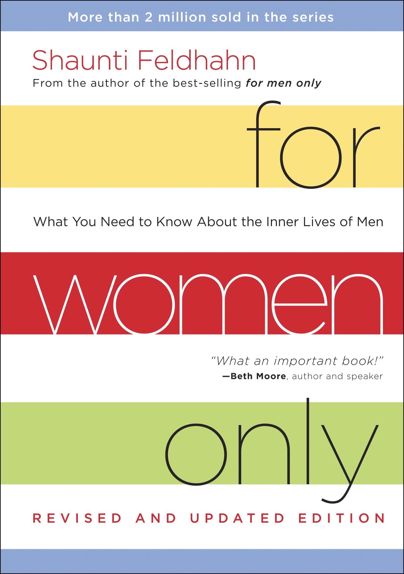 For Women Only, Revised and Updated Edition: What You Need to Know about the Inner Lives of Men Kindle Edition