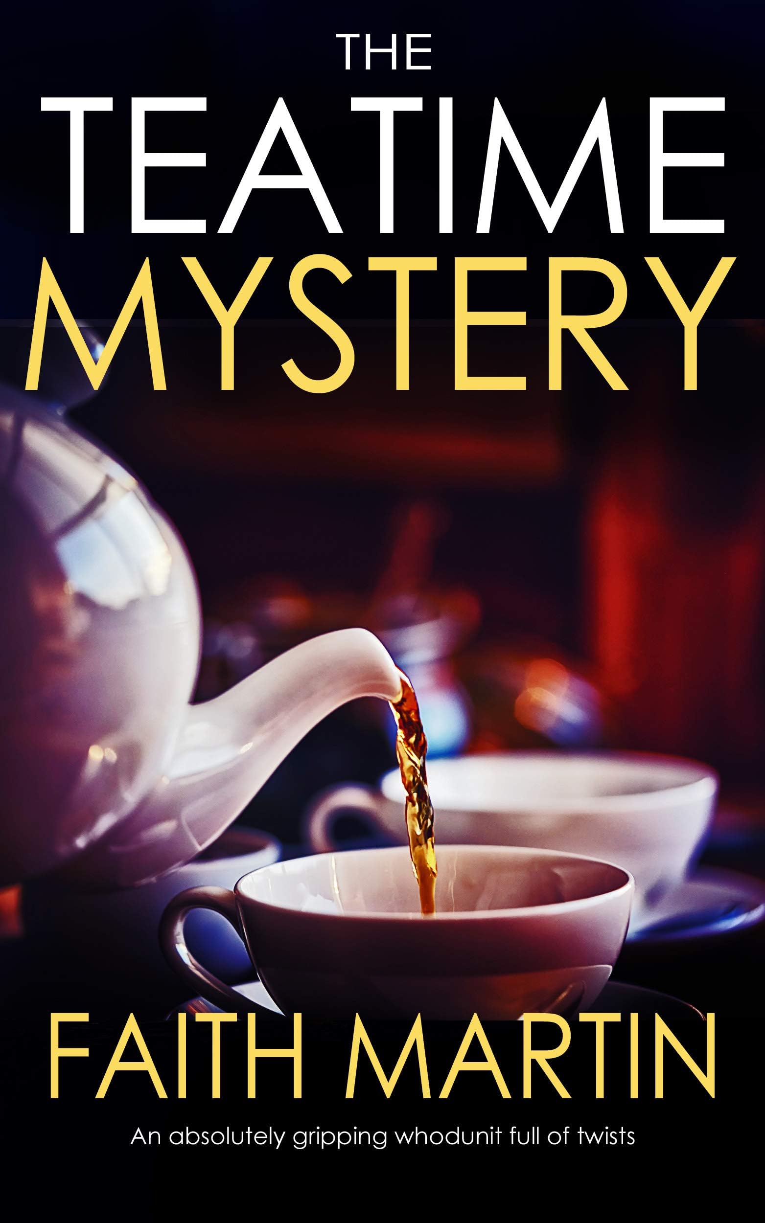 THE TEATIME MYSTERY an absolutely gripping cozy mystery for all crime thriller fans (Travelling Cook Mysteries Book 6)