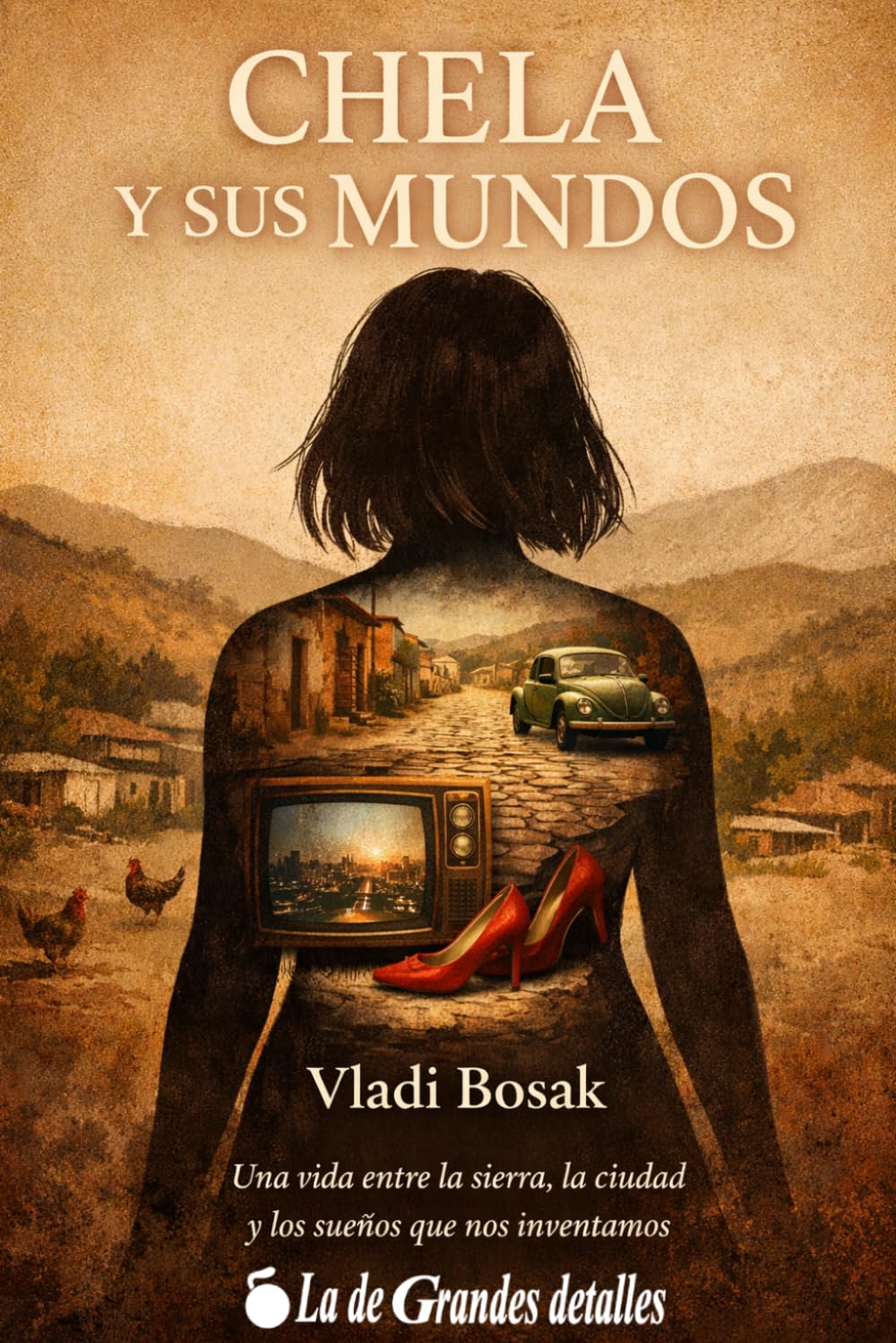 Chela y sus mundos: Una vida entre la sierra, la ciudad y los sueños que nos inventamos. Literatura mexicana