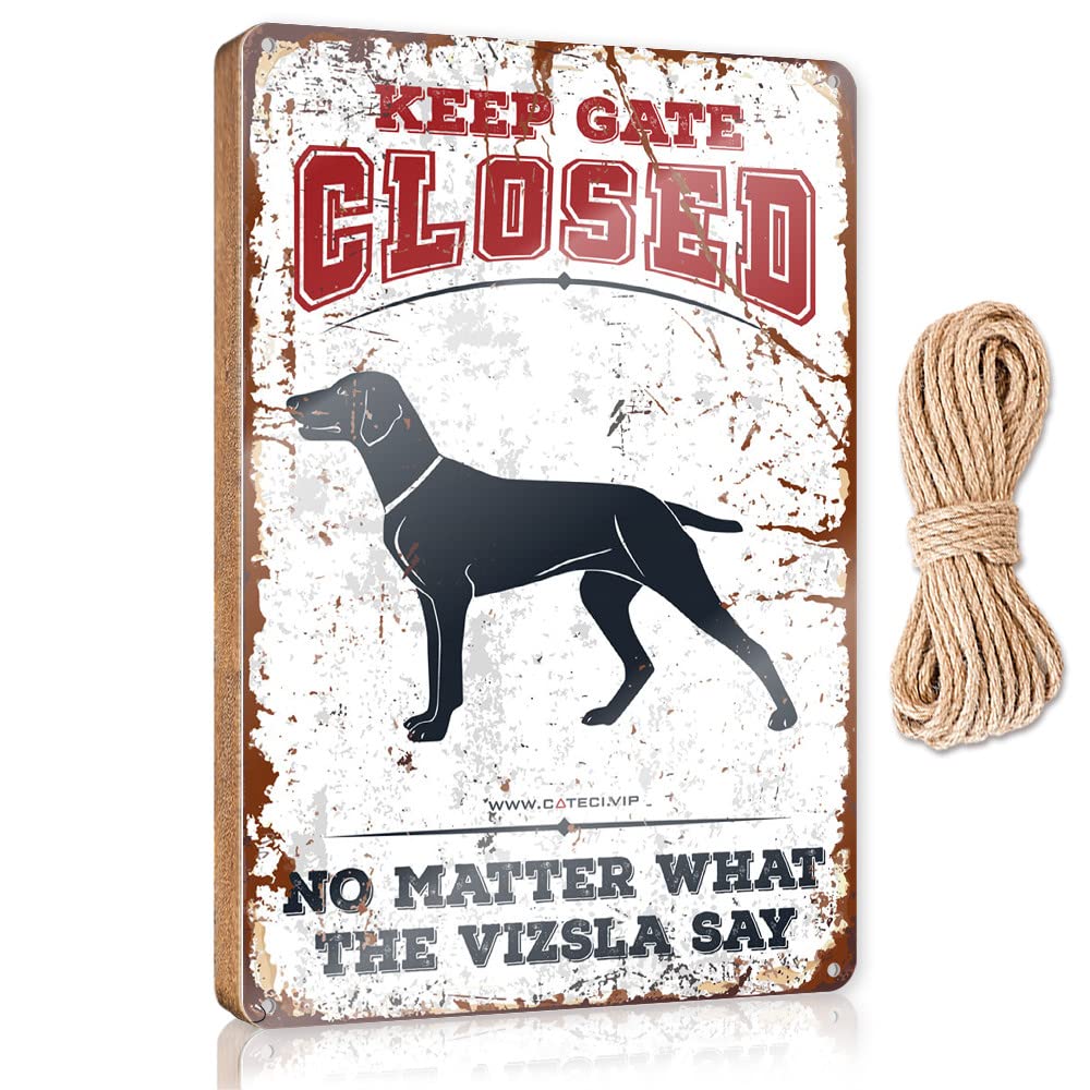 FRINTOXA Wood Welcome Sign Keep Gate Closed No Matter What The Vizsla Say Wooden Sign(15X28CM)